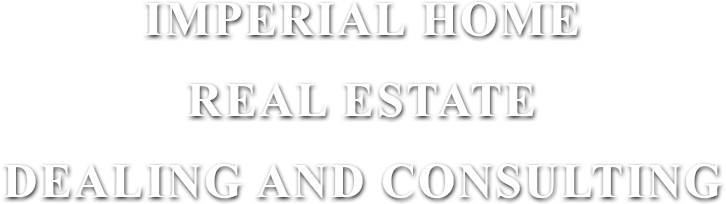 IMPERIAL HOME REAL ESTATE DEALING AND CONSULTING